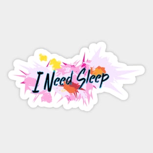 need sleep Sticker